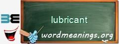 WordMeaning blackboard for lubricant